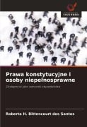 Prawa konstytucyjne i osoby niepe¿nosprawne - Roberta H. Bittencourt dos Santos