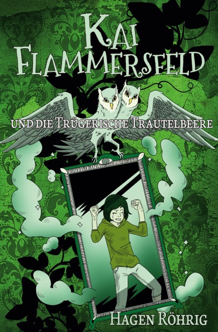 Kai Flammersfeld Und Die Trügerische Trautelbeere - Hagen Röhrig