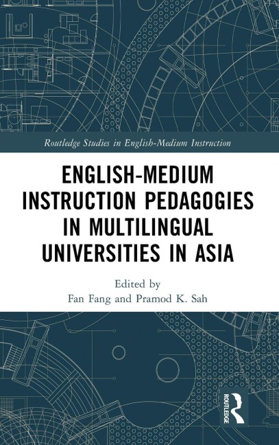 English-Medium Instruction Pedagogies in Multilingual Universities in Asia - 