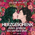 Cover-Bild zum Titel 'Herzgeschenk: Alles andere als verheiratet' von 'Jolene Walker'