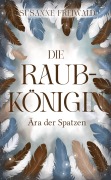 Die Raubkönigin - Susanne Freiwald