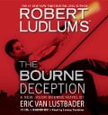 Cover-Bild zum Titel 'Robert Ludlum's (Tm) the Bourne Deception' von 'Robert Ludlum, Eric Van Lustbader'