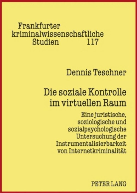 Die soziale Kontrolle im virtuellen Raum - Dennis Teschner