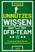 Cover-Bild zum Titel 'Unnützes Wissen über das DFB-Team' von 'Daniel Michel'