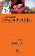 Cover-Bild zum Titel 'Jornadas Desconhecidas, o caminho de volta' von 'Beto Zaquia'