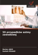 Cover-Bild zum Titel '59 przypadków astmy zawodowej' von 'Narjes Abid, Sameh Msaad'