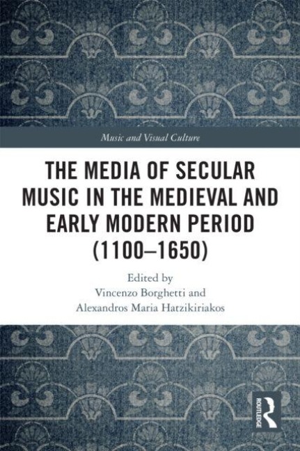 The Media of Secular Music in the Medieval and Early Modern Period (1100-1650) - 