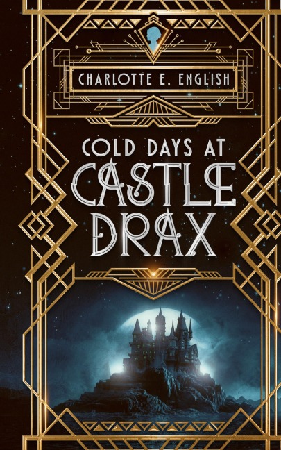 Cold Days at Castle Drax - Charlotte E. English