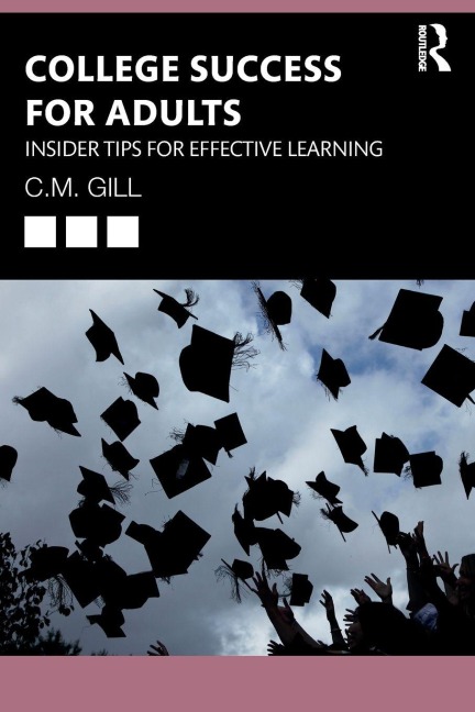College Success for Adults - C. M. Gill