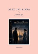 Cover-Bild zum Titel 'Alex und Kiana' von 'Aladin Zobeidi'