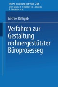 Cover-Bild zum Titel 'Verfahren zur Gestaltung rechnergestützter Büroprozesse' von 'Michael Rathgeb'