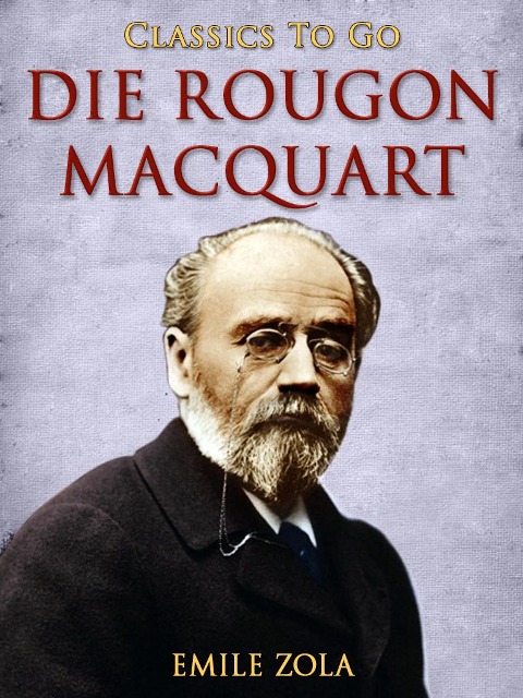 Die Rougon-Macquart - Emile Zola
