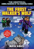 The Frost Walker's Wolf - Maya Grace