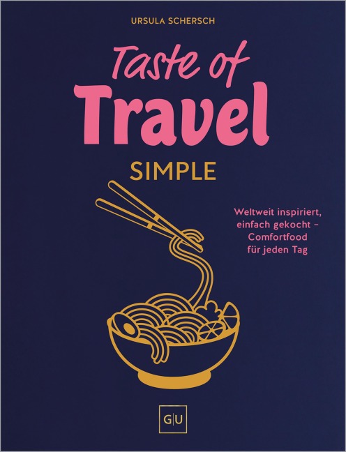 Taste of Travel: Simple - Ursula Schersch