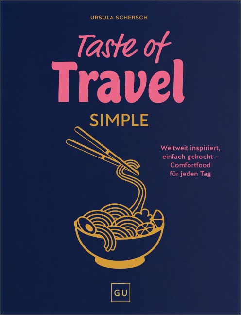 Taste of Travel: Simple - Ursula Schersch