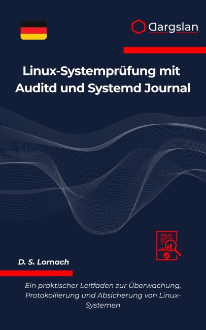 Linux-Systemprüfung mit Auditd und Systemd Journal - Dargslan