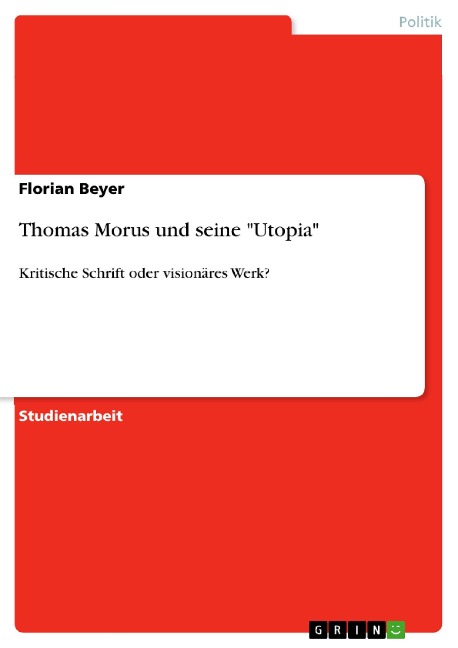 Thomas Morus und seine "Utopia" - Florian Beyer