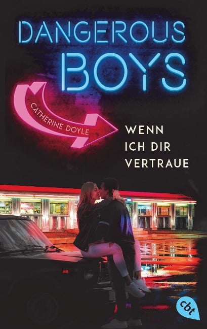 Dangerous Boys - Wenn ich dir vertraue - Catherine Doyle