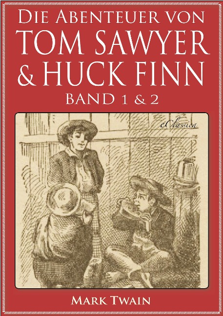 Die Abenteuer von Tom Sawyer und Huckleberry Finn - Mark Twain