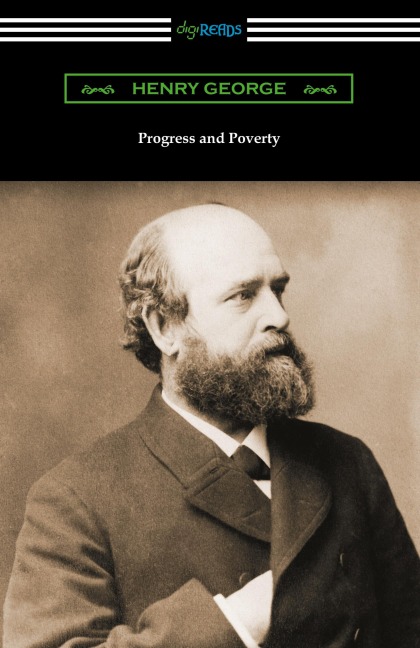 Progress and Poverty - Henry George