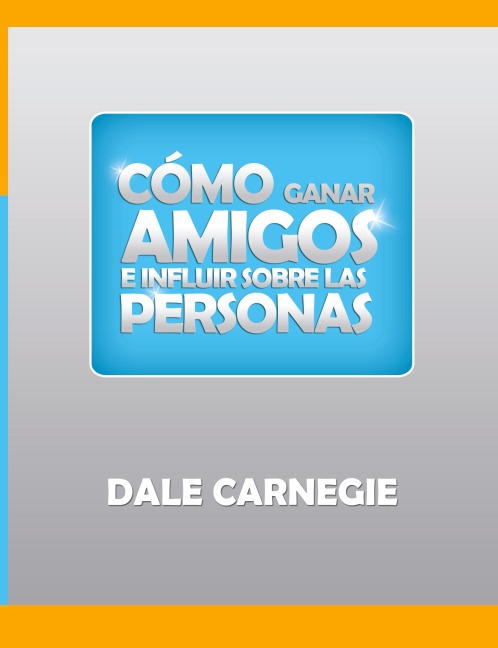Como ganar amigos y influir sobre las personas - Dale Carnegie