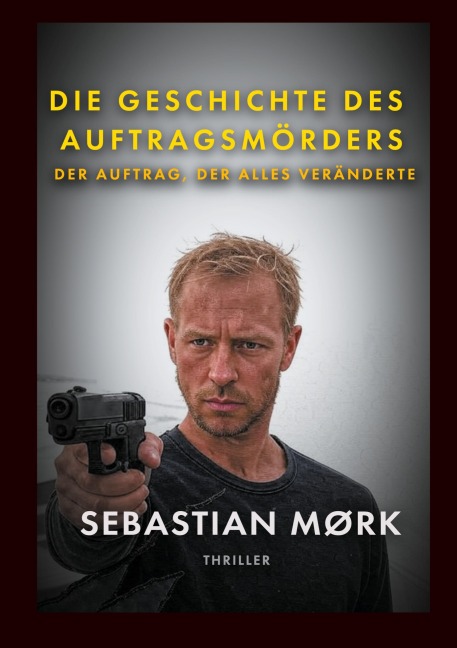 Die Geschichte des Auftragsmörders - Sebastian Mørk