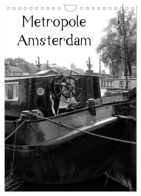 Metropole Amsterdam (Wandkalender 2024 DIN A4 hoch), CALVENDO Monatskalender - Kattobello Kattobello