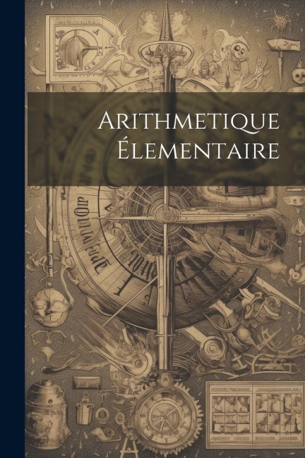 Arithmetique Élementaire - Anonymous