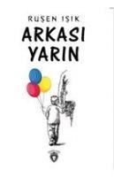 Arkasi Yarin - Rusen Isik
