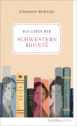 Cover-Bild zum Titel 'Das Leben der Schwestern Brontë' von 'Elsemarie Maletzke'