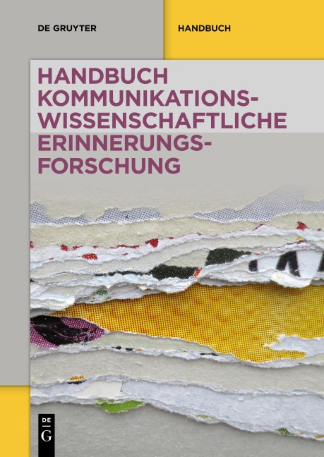 Handbuch kommunikationswissenschaftliche Erinnerungsforschung - 