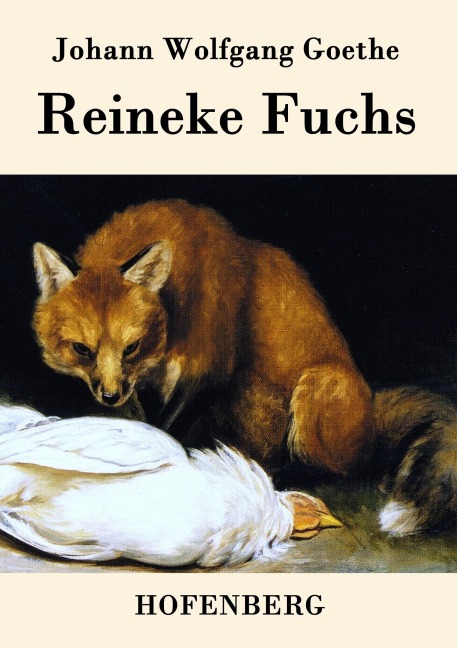 Reineke Fuchs - Johann Wolfgang Goethe