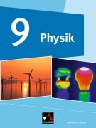 Physik 9 Schülerband Gymnasium Bayern - Wolfgang Kellner, Eva-Maria Meyer, Wolfgang Riffelmacher, Martin Schalk, Ruprecht Steinhübl