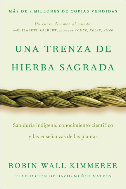 Braiding Sweetgrass / Una trenza de hierba sagrada (Spanish edition) - Robin Wall Kimmerer