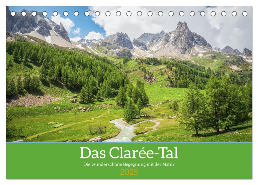 Das Clarée-Tal - die wonderschöne Begegnung mit der Natur (Tischkalender 2025 DIN A5 quer), CALVENDO Monatskalender - Alain Gaymard