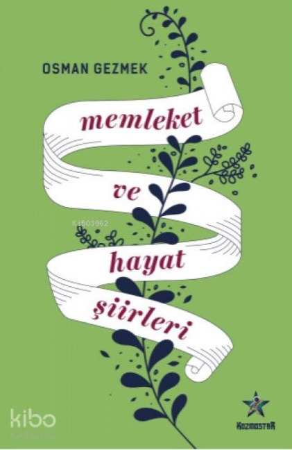 Memleket ve Hayat Siirleri - Osman Gezmek