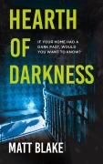 Cover-Bild zum Titel 'Hearth of Darkness' von 'Matt Blake'