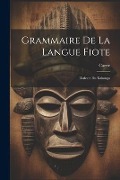 Grammaire De La Langue Fiote: Dialecte Du Kakongo - Carrie (Monseigneur ).