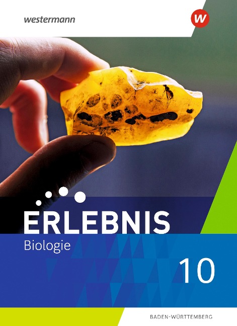 Erlebnis Biologie 10. Schülerband. Für Baden-Württemberg - 