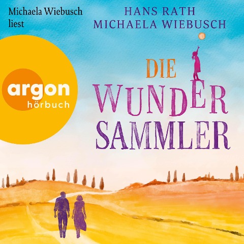 Die Wundersammler - Hans Rath, Michaela Wiebusch