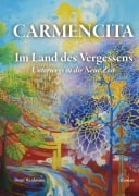 Cover-Bild zum Titel 'CARMENCITA - Im Land des Vergessens - Eine Sternenfrau und eine Erdenfrau erzählen ihre gemeinsame Geschichte.' von 'Birgit Weidmann'