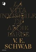 Cover-Bild zum Titel 'La vita invisibile di Addie LaRue' von 'V. E. Schwab'