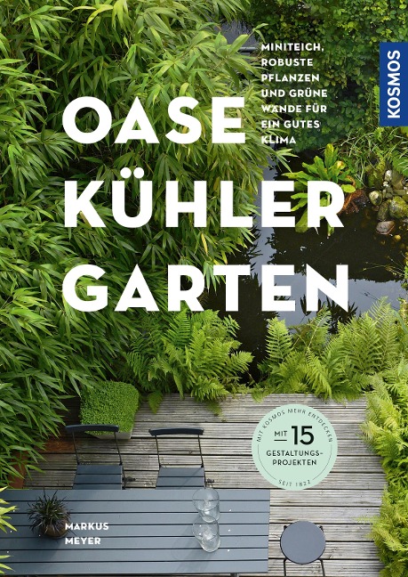 Oase - kühler Garten - Markus Meyer