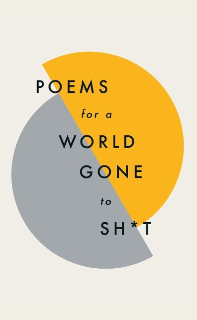 Poems for a world gone to sh*t - Quercus Poetry