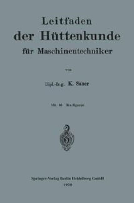 Leitfaden der Hüttenkunde für Maschinentechniker - Karl Sauer