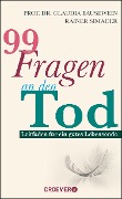 99 Fragen an den Tod - Claudia Bausewein, Rainer Simader