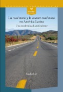 Cover-Bild zum Titel 'La "road movie" y la "counter-road movie" en América Latina : una modernidad ambivalente' von 'Nadia Lie'