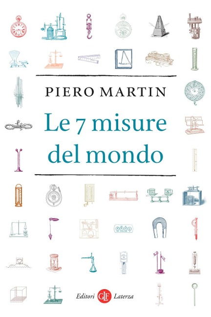 Le 7 misure del mondo - Piero Martin