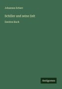 Cover-Bild zum Titel 'Schiller und seine Zeit' von 'Johannes Scherr'
