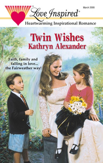 Twin Wishes (Mills & Boon Love Inspired) (Fairweather, Book 2) - Kathryn Alexander